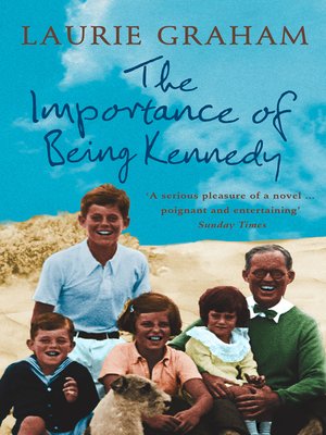 cover image of The Importance of Being Kennedy